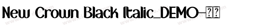 New Crown Black Italic_DEMO字体转换